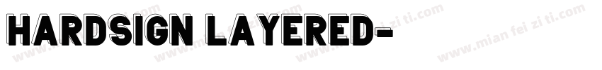 Hardsign Layered字体转换
